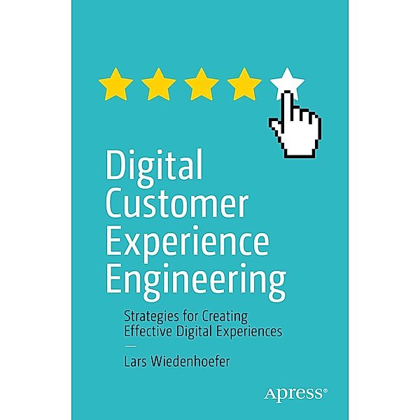 Digital Customer Experience Engineering, Lars Wiedenhoefer