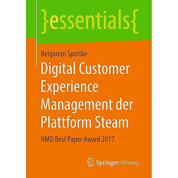 Digital Customer Experience Management der Plattform Steam / essentials, Benjamin Spottke