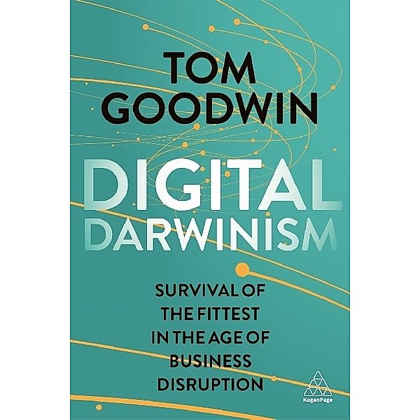 Digital Darwinism, Tom Goodwin