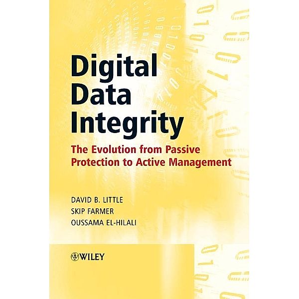 Digital Data Integrity, David Little, Skip Farmer, Oussama El-Hilali