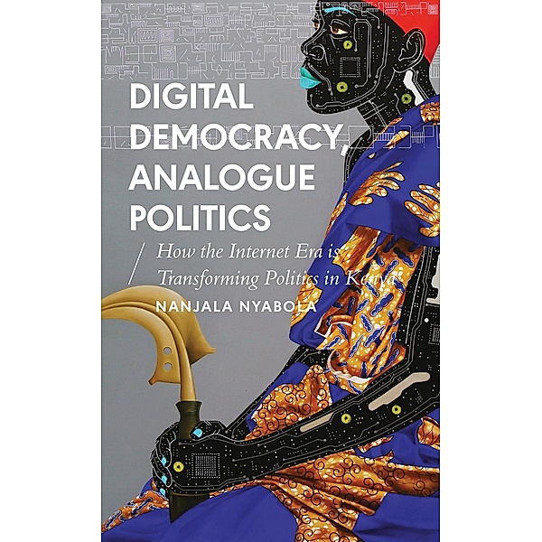 Digital Democracy, Analogue Politics, Nanjala Nyabola