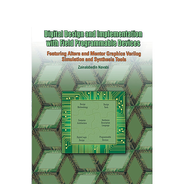 Digital Design and Implementation with Field Programmable Devices, Zainalabedin Navabi