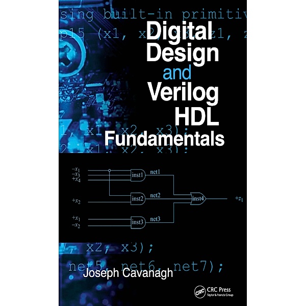 Digital Design and Verilog HDL Fundamentals, Joseph Cavanagh