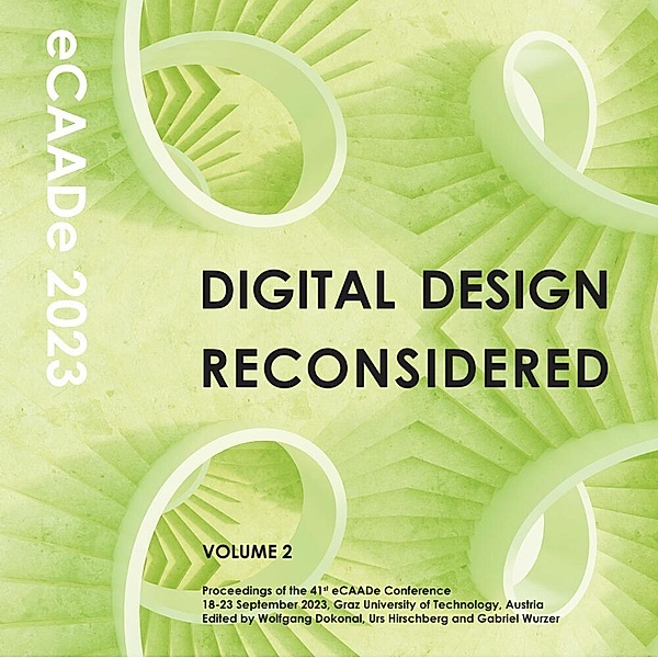 Digital Design Reconsidered - Volume 2, eCAADe 2023 conference