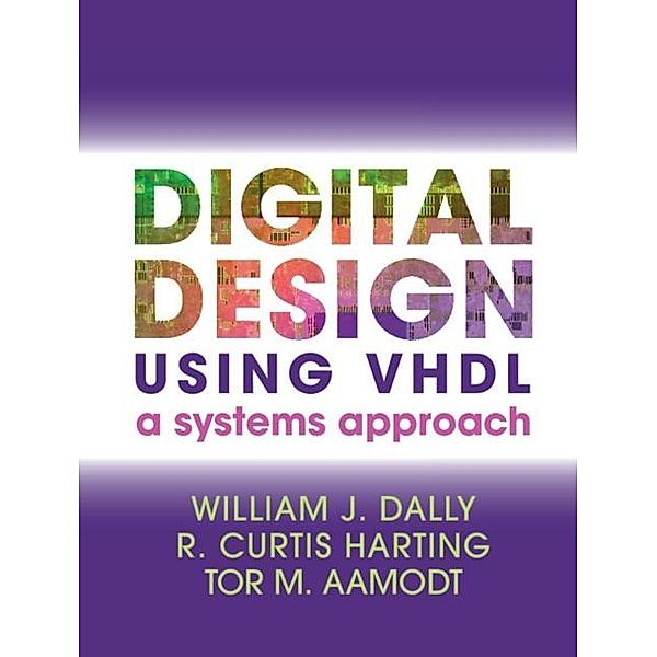 Digital Design Using VHDL, William J. Dally