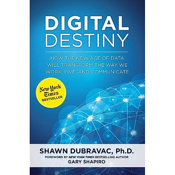 Digital Destiny, Shawn Dubravac