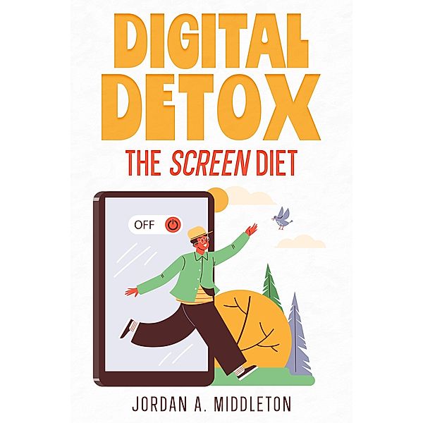 Digital Detox, Jordan A. Middleton