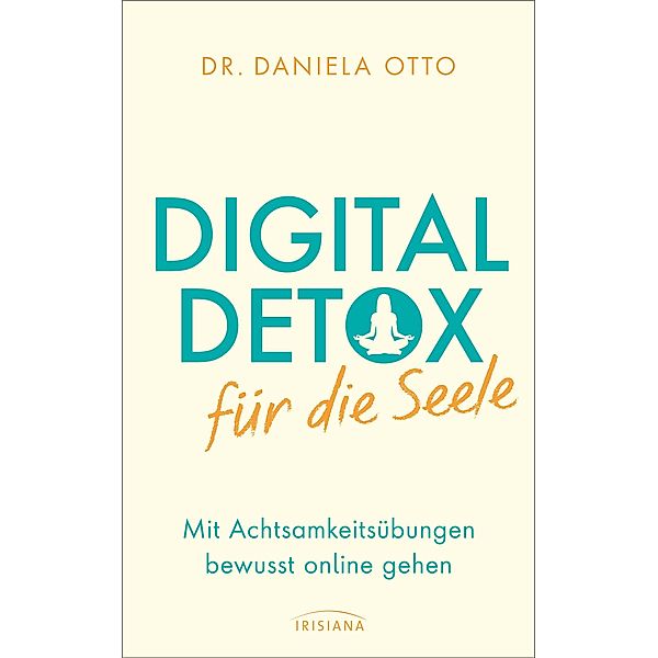 Digital Detox für die Seele, Daniela Otto