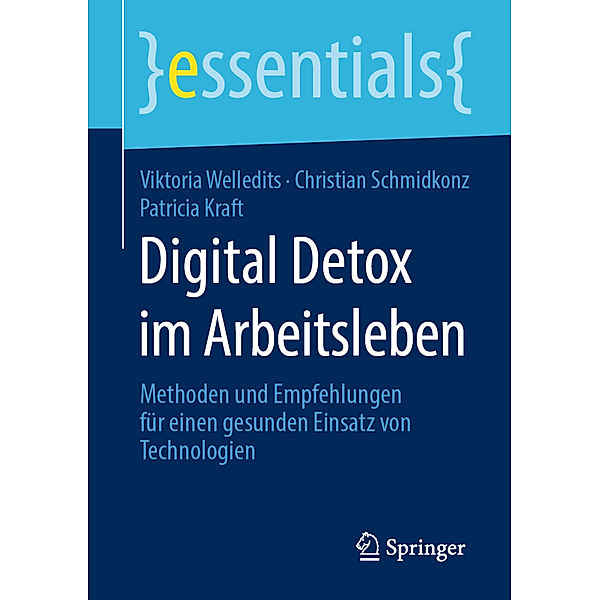 Digital Detox im Arbeitsleben, Viktoria Welledits, Christian Schmidkonz, Patricia Kraft