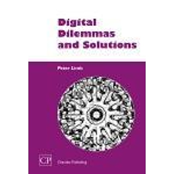 Digital Dilemmas and Solutions, Peter Limb