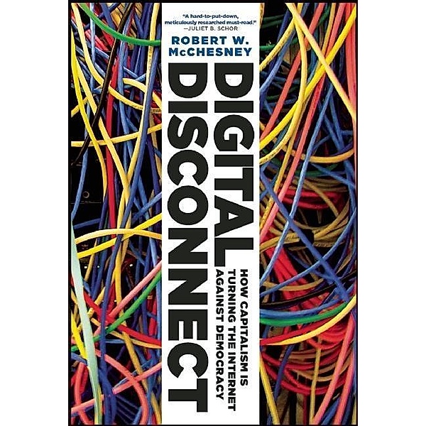 Digital Disconnect, Robert W. McChesney