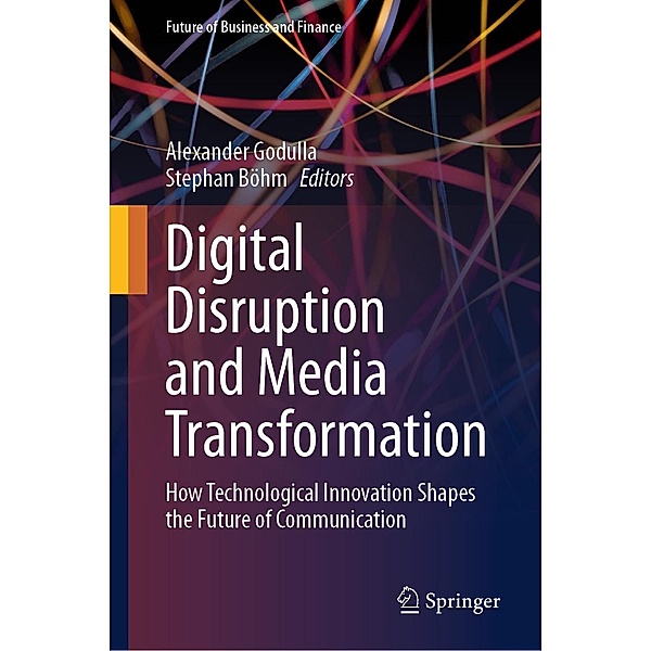 Digital Disruption and Media Transformation / Future of Business and Finance