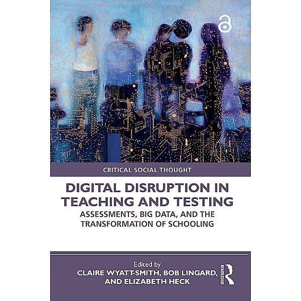 Digital Disruption in Teaching and Testing