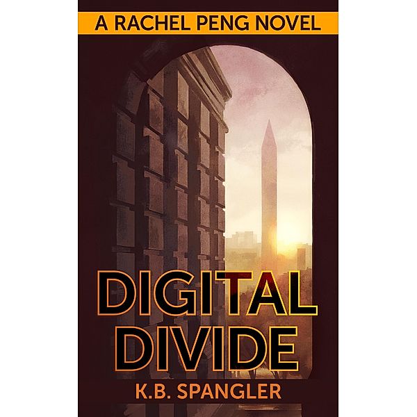 Digital Divide / K.B. Spangler, K. B. Spangler