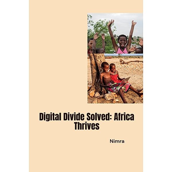 Digital Divide Solved: Africa Thrives, Nimra