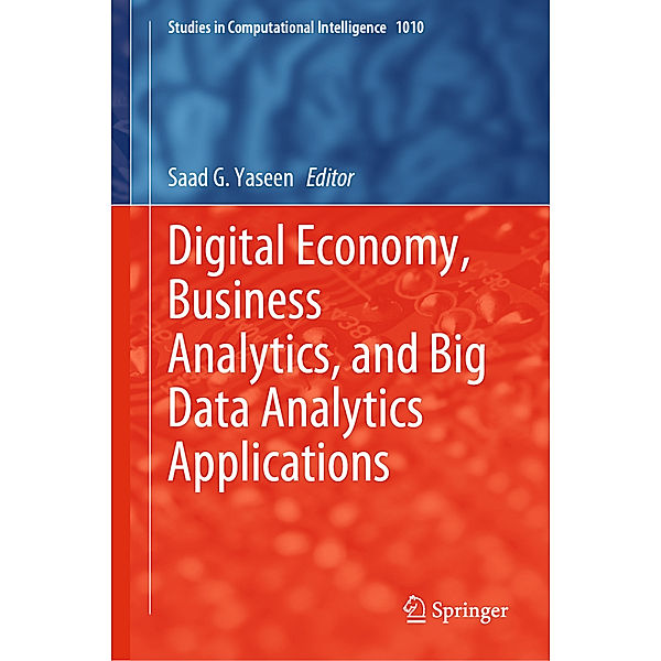 Digital Economy, Business Analytics, and Big Data Analytics Applications