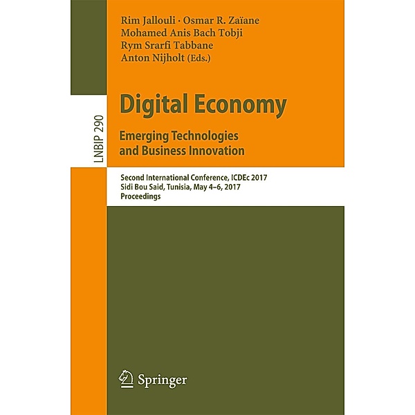Digital Economy. Emerging Technologies and Business Innovation / Lecture Notes in Business Information Processing Bd.290