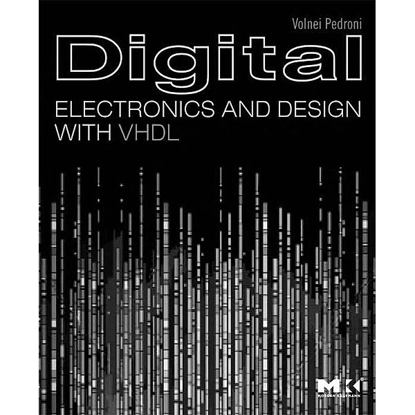 Digital Electronics and Design with VHDL, Volnei A. Pedroni