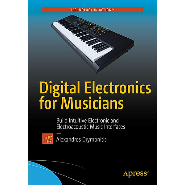 Digital Electronics for Musicians, Alexandros Drymonitis