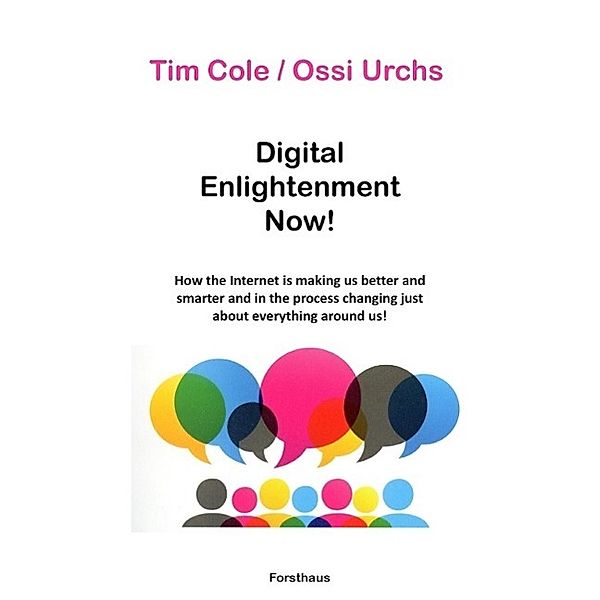 Digital Enlightenment Now!, Tim Cole, Ossi Urchs