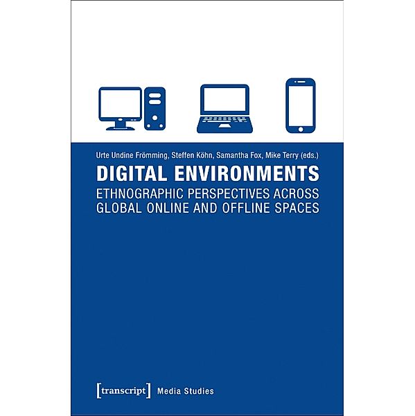 Digital Environments / Edition Medienwissenschaft Bd.34
