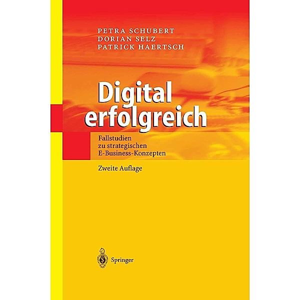 Digital erfolgreich, Petra Schubert, Dorian Selz, Patrick Haertsch