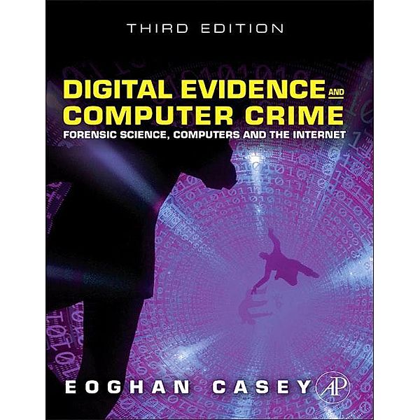 Digital Evidence and Computer Crime, Eoghan Casey