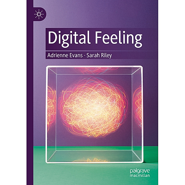 Digital Feeling, Adrienne Evans, Sarah Riley