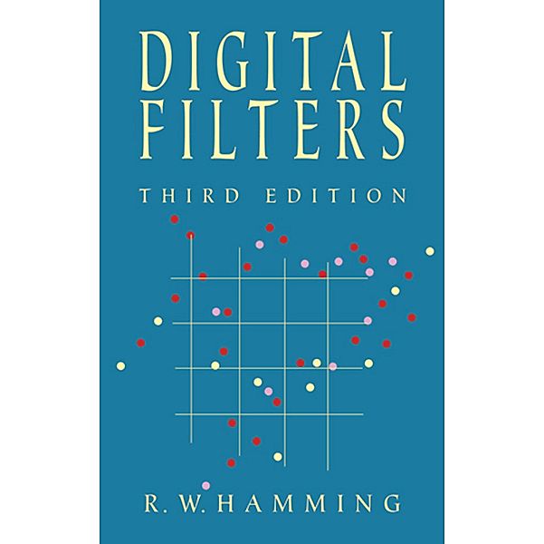 Digital Filters / Dover Civil and Mechanical Engineering, Richard W. Hamming