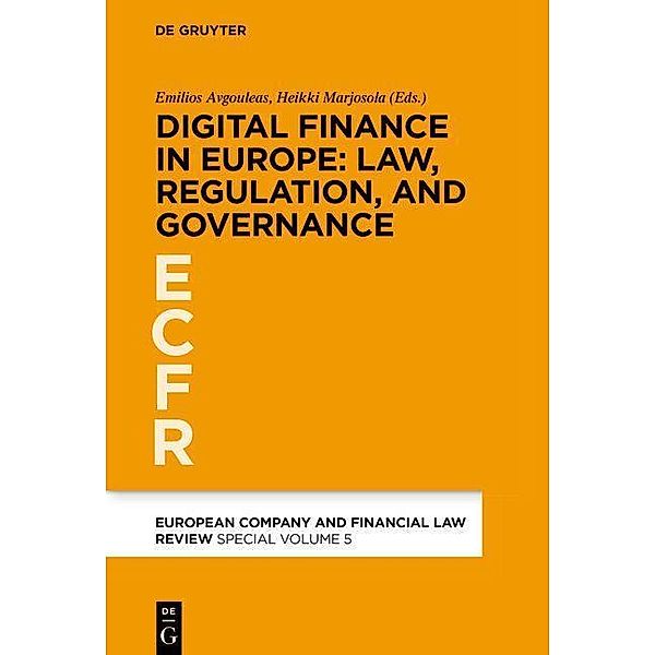 Digital Finance in Europe: Law, Regulation, and Governance / European Company And Financial Law Review/Special Volume Bd.5