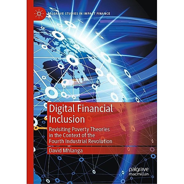 Digital Financial Inclusion / Palgrave Studies in Impact Finance, David Mhlanga