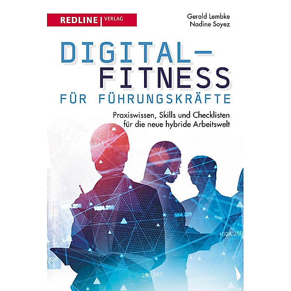 Digital-Fitness für Führungskräfte, Gerald Lembke, Nadine Soyez