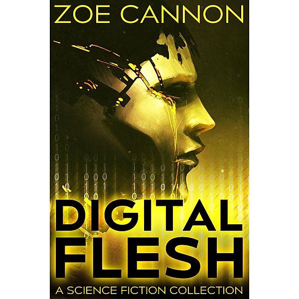 Digital Flesh, Zoe Cannon