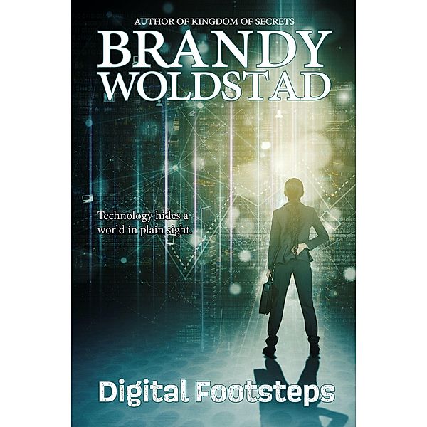 Digital Footsteps, Brandy Woldstad