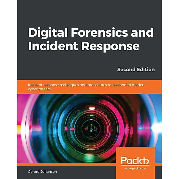 Digital Forensics and Incident Response, Johansen Gerard Johansen