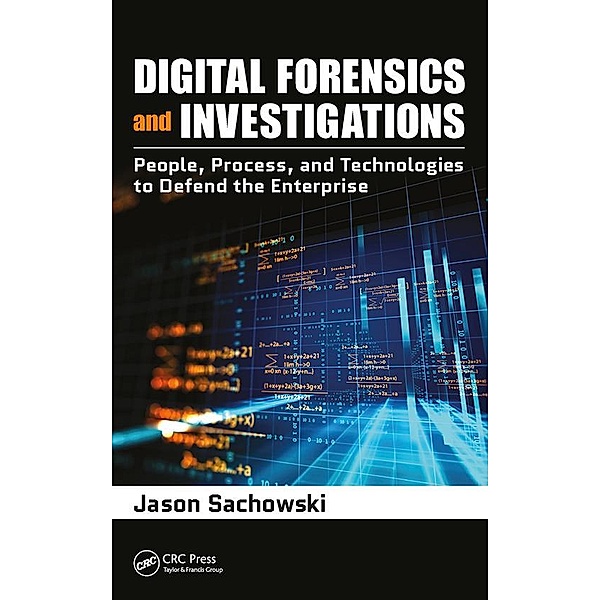 Digital Forensics and Investigations, Jason Sachowski