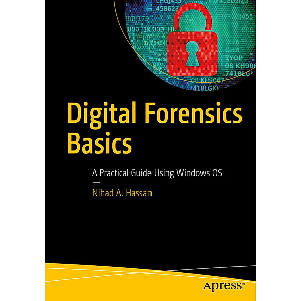 Digital Forensics Basics, Nihad A. Hassan, Rami Hijazi