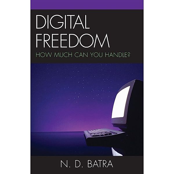 Digital Freedom, Narain D. Batra