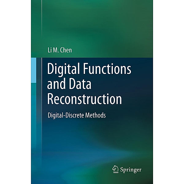 Digital Functions and Data Reconstruction, Li Chen