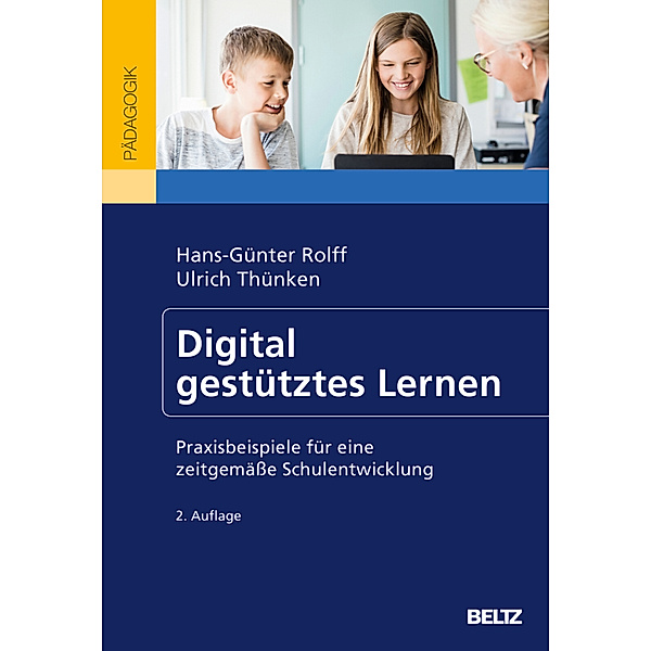 Digital gestütztes Lernen, Hans-Günter Rolff, Ulrich Thünken