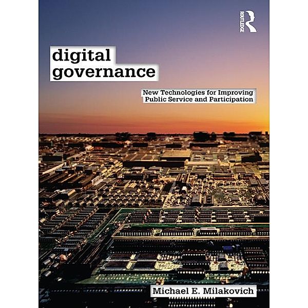 Digital Governance, Michael E. Milakovich