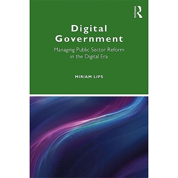 Digital Government, Miriam Lips