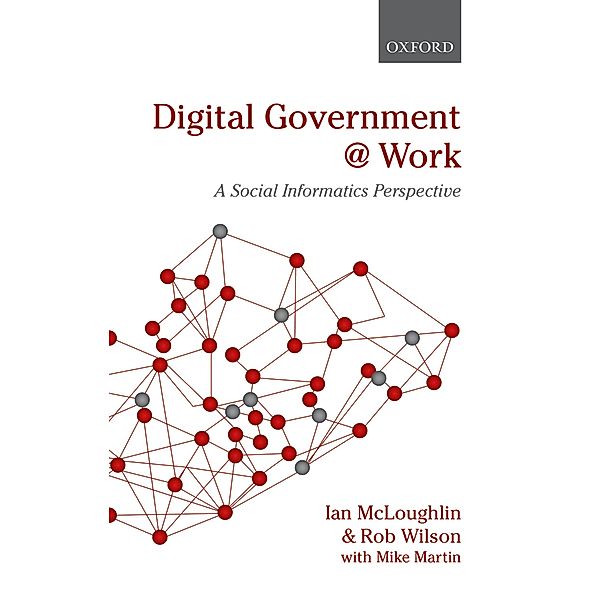 Digital Government at Work, Ian Mcloughlin, Rob Wilson