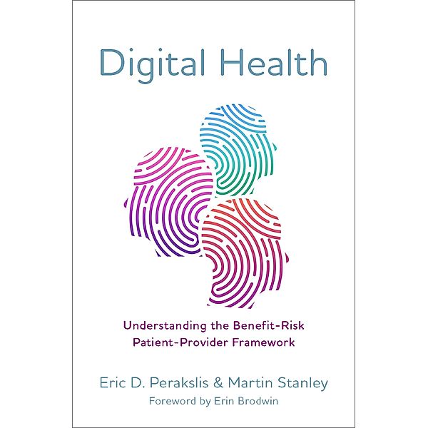 Digital Health, Eric D. Perakslis, Martin Stanley