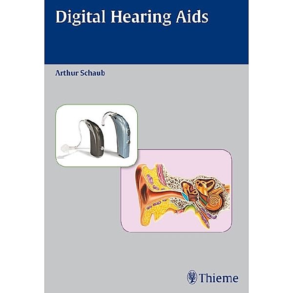 Digital Hearing Aids, Arthur Schaub