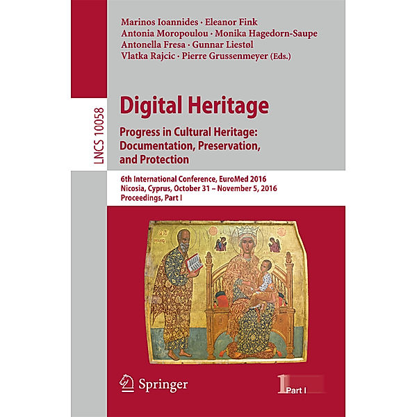 Digital Heritage. Progress in Cultural Heritage: Documentation, Preservation, and Protection