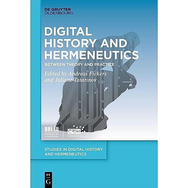 Digital History and Hermeneutics / Studies in Digital History and Hermeneutics Bd.2