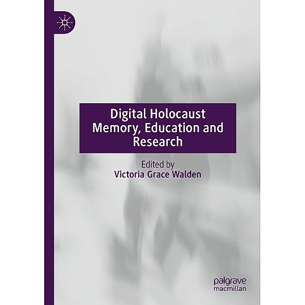 Digital Holocaust Memory, Education and Research / Progress in Mathematics