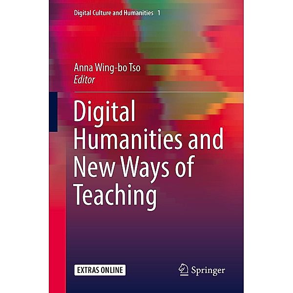 Digital Humanities and New Ways of Teaching / Digital Culture and Humanities Bd.1