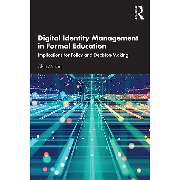 Digital Identity Management in Formal Education, Alan Moran